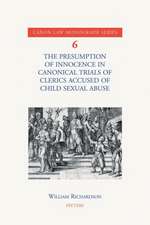 The Presumption of Innocence in Canonical Trials of Clerics Accused of Child Sexual Abuse: An Historical Analysis of the Current Law