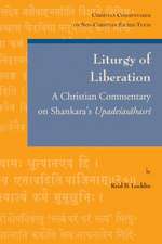 Liturgy of Liberation: A Christian Commentary on Shankara's Upadesasahasri