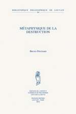 Metaphysique de La Destruction