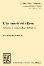 L'Ecriture de Soi a Rome: Autour de La Correspondance de Ciceron