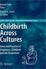 Childbirth Across Cultures: Ideas and Practices of Pregnancy, Childbirth and the Postpartum