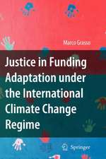 Justice in Funding Adaptation under the International Climate Change Regime