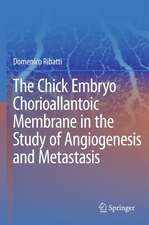 The Chick Embryo Chorioallantoic Membrane in the Study of Angiogenesis and Metastasis: The CAM assay in the study of angiogenesis and metastasis