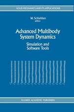 Advanced Multibody System Dynamics: Simulation and Software Tools