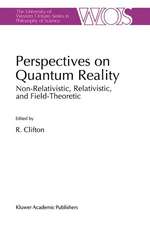 Perspectives on Quantum Reality: Non-Relativistic, Relativistic, and Field-Theoretic