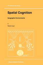 Spatial Cognition: Geographic Environments