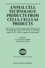 Animal Cell Technology: Products from Cells, Cells as Products: Proceedings of the 16th ESACT Meeting April 25–29, 1999, Lugano, Switzerland