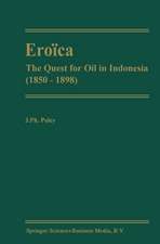 Eroïca: The Quest for Oil in Indonesia (1850-1898)