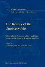 The Reality of the Unobservable: Observability, Unobservability and Their Impact on the Issue of Scientific Realism