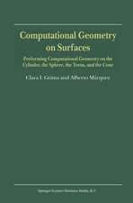 Computational Geometry on Surfaces: Performing Computational Geometry on the Cylinder, the Sphere, the Torus, and the Cone