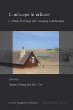 Landscape Interfaces: Cultural Heritage in Changing Landscapes