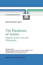 The Paradoxes of Action: (Human Action, Law and Philosophy)