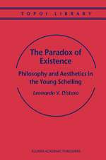 The Paradox of Existence: Philosophy and Aesthetics in the Young Schelling