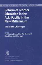 Reform of Teacher Education in the Asia-Pacific in the New Millennium: Trends and Challenges