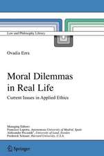 Moral Dilemmas in Real Life: Current Issues in Applied Ethics