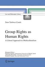 Group Rights as Human Rights: A Liberal Approach to Multiculturalism