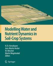 Modelling water and nutrient dynamics in soil-crop systems: Applications of different models to common data sets - Proceedings of a workshop held 2004 in Müncheberg, Germany