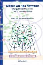 Mobile Ad Hoc Networks: Energy-Efficient Real-Time Data Communications