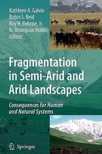 Fragmentation in Semi-Arid and Arid Landscapes: Consequences for Human and Natural Systems