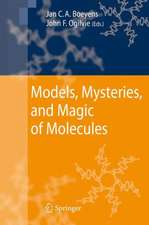 Models, Mysteries, and Magic of Molecules