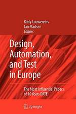 Design, Automation, and Test in Europe: The Most Influential Papers of 10 Years DATE