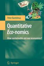 Quantitative Eco-nomics: How sustainable are our economies?