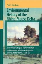 Environmental History of the Rhine-Meuse Delta: An ecological story on evolving human-environmental relations coping with climate change and sea-level rise