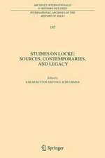 Studies on Locke: Sources, Contemporaries, and Legacy: In Honour of G.A.J. Rogers