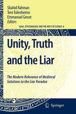 Unity, Truth and the Liar: The Modern Relevance of Medieval Solutions to the Liar Paradox