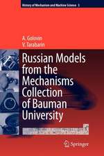 Russian Models from the Mechanisms Collection of Bauman University