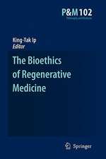 The Bioethics of Regenerative Medicine