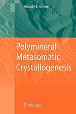 Polymineral-Metasomatic Crystallogenesis