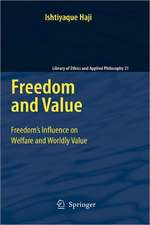 Freedom and Value: Freedom’s Influence on Welfare and Worldly Value