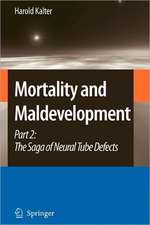 Mortality and Maldevelopment