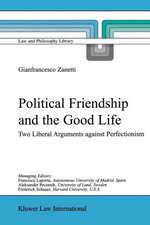 Political Friendship and the Good Life: Two Liberal Arguments Against Perfectionism