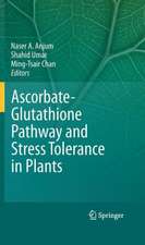 Ascorbate-Glutathione Pathway and Stress Tolerance in Plants