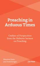 Preaching in Arduous Times: Outline of Perspectives from the Hebrews Sermon on Preaching