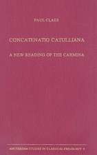 Concatenatio Catulliana: A New Reading of the Carmina