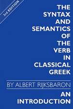 The Syntax and Semantics of the Verb in Classical Greek: Third Edition