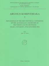 Argolo-Korinthiaka I: Proceedings of the First Montreal Conference on the Archaeology and History of the North East Peloponnesos (McGill University, November 1993)