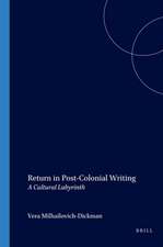 Return in Post-Colonial Writing: A Cultural Labyrinth