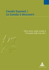 Canada Exposed. Le Canada a Decouvert: Essai Sur Les Objets Dans La Tragedie Europeenne Du Xviie Siecle
