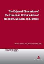 The External Dimension of the European Union's Area of Freedom, Security and Justice