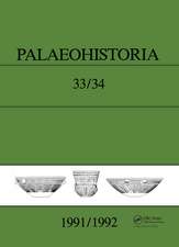 Palaeohistoria 33,34 (1991-1992): Institute of Archaeology, Groningen, the Netherlands