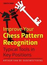 Improve Your Chess Pattern Recognition: Key Moves and Motifs in the Middlegame