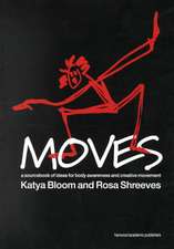 Moves: A Sourcebook of Ideas for Body Awareness and Creative Movement