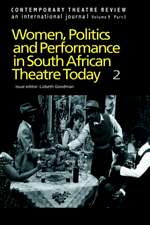 Women, Politics and Performance in South African Theatre Today: Volume 2