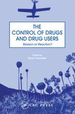 The Control of Drugs and Drug Users: Reason or Reaction?