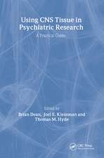 Using CNS Autopsy Tissue in Psychiatric Research: A Practical Guide