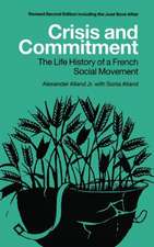 Crisis and Commitment: the Life History of a French Social Movement